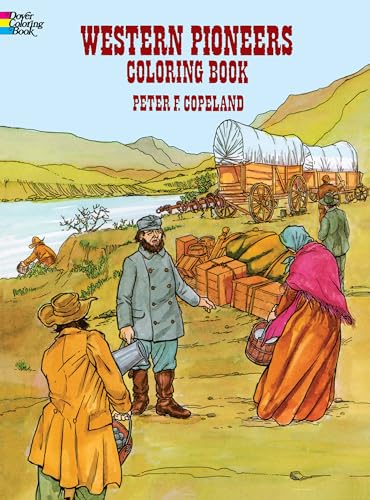 Stock image for Western Pioneers Coloring Book (Dover History Coloring Book) for sale by SecondSale