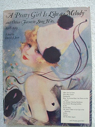 Imagen de archivo de A Pretty Girl is Like a Melody and Other Favorite Song Hits, 1918-1919 a la venta por Irish Booksellers