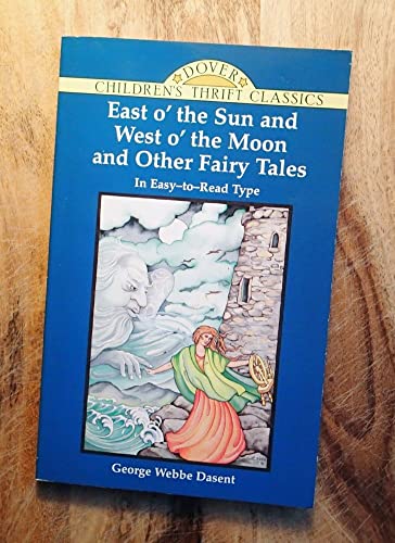 Beispielbild fr East o' the Sun and West o' the Moon and Other Fairy Tales zum Verkauf von Better World Books