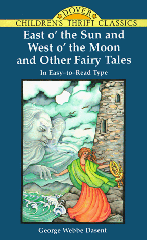 Stock image for East o' the Sun and West o' the Moon, and Other Fairy Tales (Children's Thrift Classics) for sale by Irish Booksellers