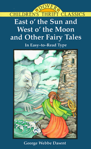 9780486294391: East o' the Sun and West o' the Moon, and Other Fairy Tales (Children's Thrift Classics)