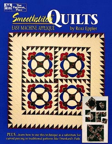 Imagen de archivo de Smoothstitch Quilts: Easy Machine Appliqu� a la venta por Wonder Book