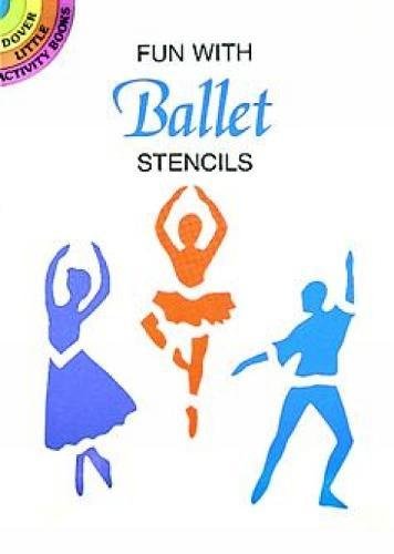 Beispielbild fr Fun with Ballet Stencils (Dover Stencils) zum Verkauf von WorldofBooks