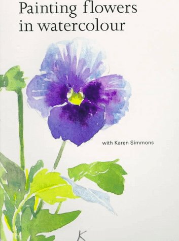 9780486295084: Painting Flowers in Watercolour