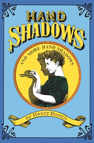 Stock image for Hand Shadows and More Hand Shadows to Be Thrown Upon the Wall for sale by Blackwell's