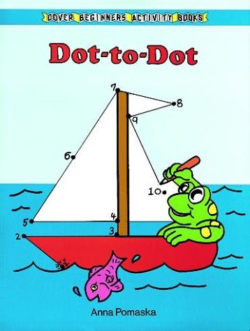 Dot-to-Dot (Beginners Activity Books) (9780486295350) by Pomaska, Anna
