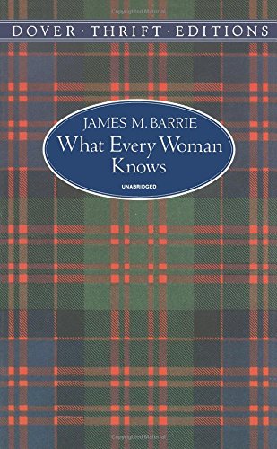 Beispielbild fr What Every Woman Knows (Dover Thrift Editions) zum Verkauf von Wonder Book