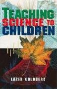 Stock image for Teaching Science to Children for sale by ThriftBooks-Dallas