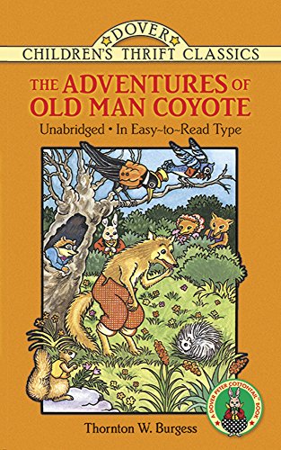 Beispielbild fr The Adventures of Old Man Coyote: Unabridged, In Easy-to-Read Type (Dover Children's Thrift Classics) zum Verkauf von Jenson Books Inc