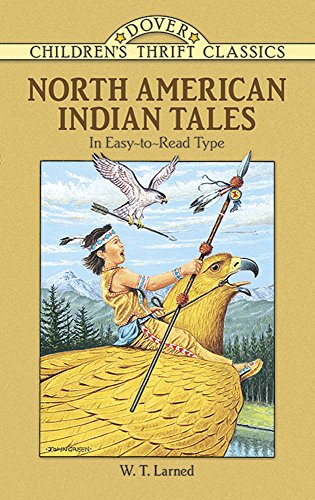 North American Indian Tales (Dover Children's Thrift Classics) (9780486296562) by W. T. Larned