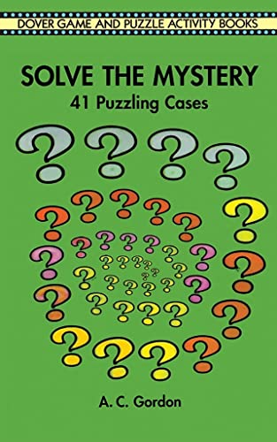 9780486296623: Solve the Mystery: 41 Puzzling Cases (Dover Children's Activity Books)