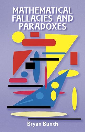 Stock image for Mathematical Fallacies and Paradoxes (Dover Books on Mathematics) for sale by Wonder Book