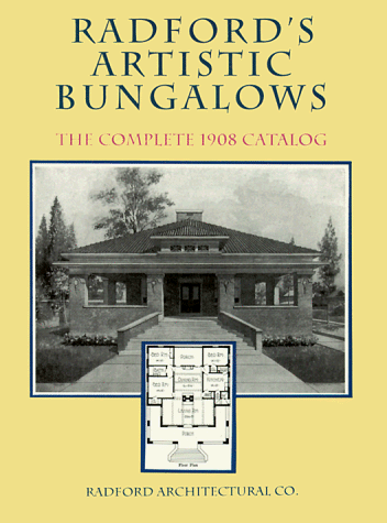 Beispielbild fr Radford's Artistic Bungalows: The Complete 1908 Catalog zum Verkauf von Hennessey + Ingalls