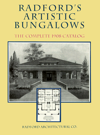 Stock image for Radford's Artistic Bungalows : The Complete 1908 Catalog for sale by Better World Books: West