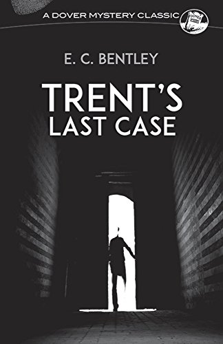 9780486296876: Trent's Last Case