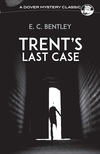 Stock image for TRENT'S LAST CASE for sale by WONDERFUL BOOKS BY MAIL