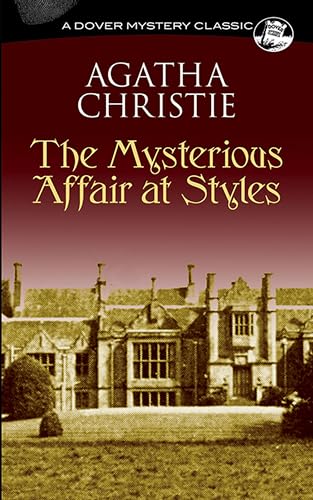 Imagen de archivo de The Mysterious Affair at Styles (Dover Mystery Classics) a la venta por Ergodebooks