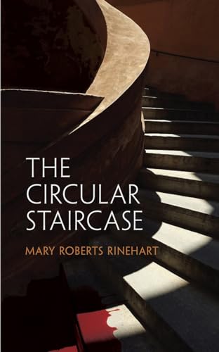 9780486297132: The Circular Staircase (Dover Mystery Classics)