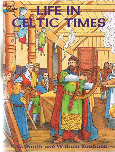 Stock image for Life in Celtic Times (Dover History Coloring Book) for sale by AwesomeBooks