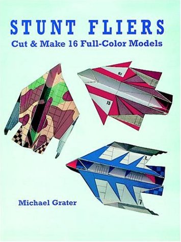 Imagen de archivo de Stunt Fliers: Cut and Make 16 Full-Color Models a la venta por HPB Inc.