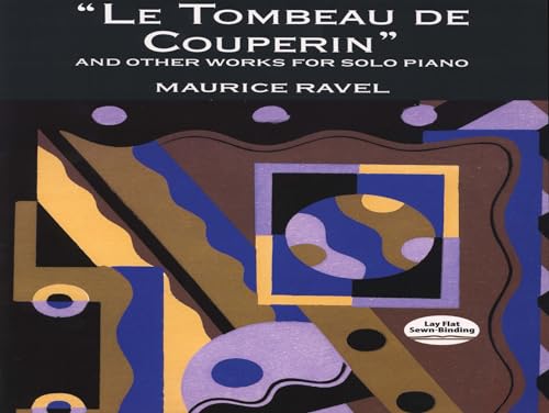 Stock image for Le Tombeau de Couperin and Other Works for Solo Piano for sale by BooksRun