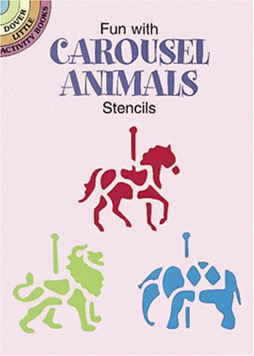 9780486298382: Fun With Carousel Animals Stencils