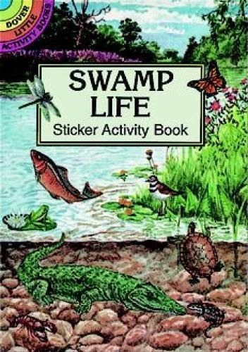 Swamp Life Sticker Activity Book (Dover Little Activity Books) (9780486298474) by Steven James Petruccio