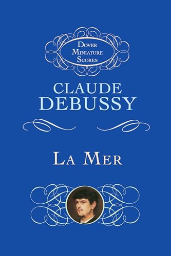 9780486298481: Claude Debussy La Mer (Miniature Score) Orch: Three Symphonic Sketches (Dover Miniature Scores: Orchestral)