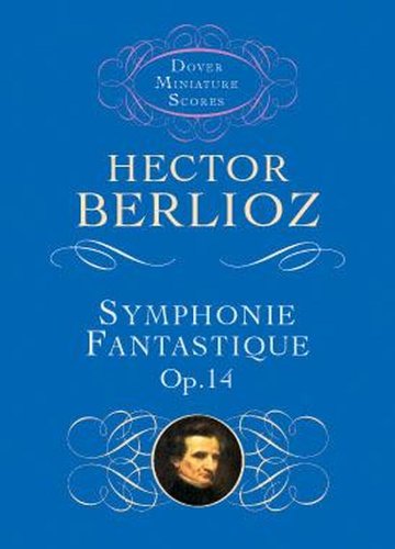 Beispielbild fr Symphonie Fantastique, Op. 14 (Episode in the Life of an Artist) (Dover Miniature Scores: Orchestral) zum Verkauf von BooksRun