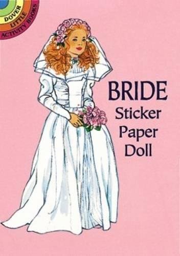 Bride Sticker Paper Doll (Dover Little Activity Books Paper Dolls) (9780486299037) by Steadman, Barbara