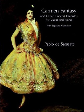 Carmen Fantasy and Other Concert Favorites for Violin and Piano: With Separate Violin Part (9780486299099) by Sarasate, Pablo De