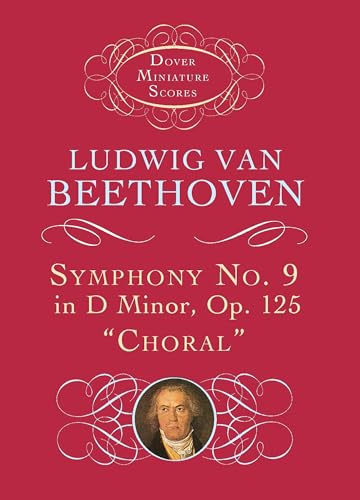 Beispielbild fr Ludwig van Beethoven: Symphony No. 9 in D Minor, Op. 125, "Choral" (Dover Miniature Scores) zum Verkauf von Ergodebooks