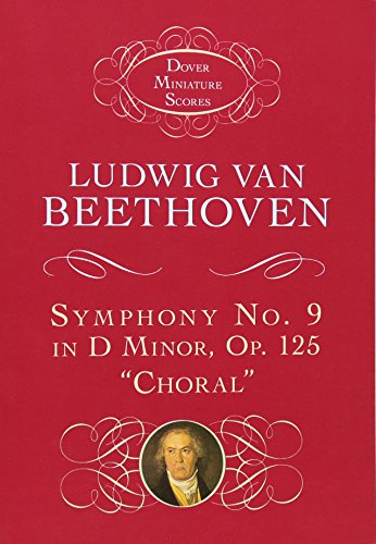 Imagen de archivo de Ludwig van Beethoven: Symphony No. 9 in D Minor, Op. 125, "Choral" (Dover Miniature Scores) a la venta por Ergodebooks