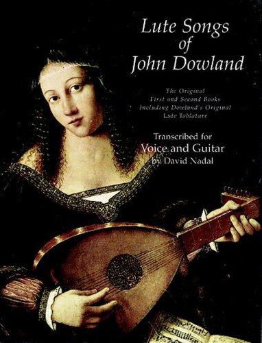 Beispielbild fr Lute Songs of John Dowland: The Original First and Second Books Including Dowland's Original Lute Tablature (Dover Song Collections) zum Verkauf von WorldofBooks