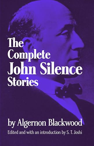 9780486299426: The Complete John Silence Stories