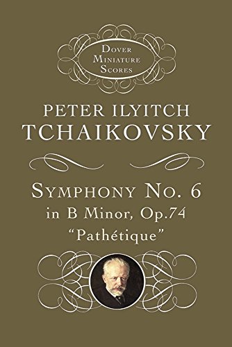 9780486299549: Peter ilyitch tchaikovsky: symphony no. 6 in b minor, op.74 'pathetique' (Dover Miniature Scores: Orchestral)