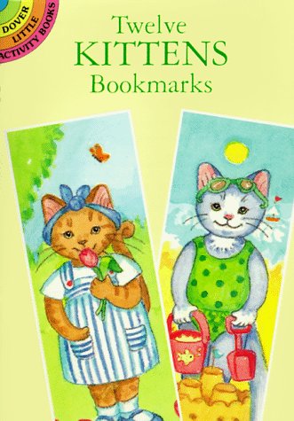 Twelve Kittens Bookmarks (Dover Bookmarks) (9780486299723) by Greenaway, Elizabeth