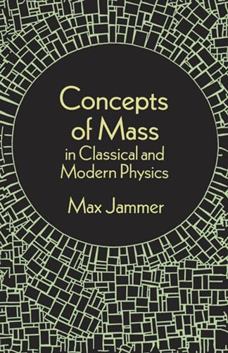 Imagen de archivo de Concepts of Mass in Classical and Modern Physics a la venta por ThriftBooks-Dallas