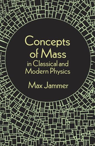 Stock image for Concepts of Mass in Classical and Modern Physics for sale by ThriftBooks-Dallas