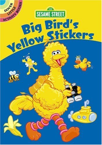 9780486330037: Sesame Street Big Bird's Yellow Stickers (Sesame Street Stickers)