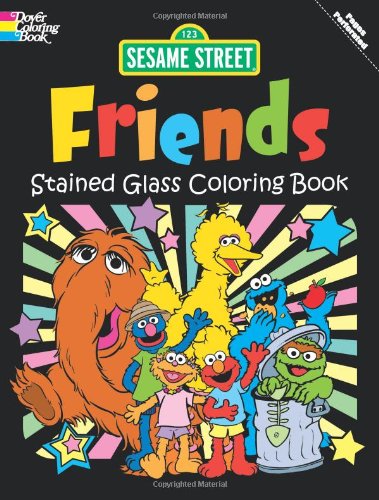 Sesame Street Friends Stained Glass Coloring Book (Sesame St Stained Glass Coloring Books) (9780486330242) by Sesame Street; Coloring Books