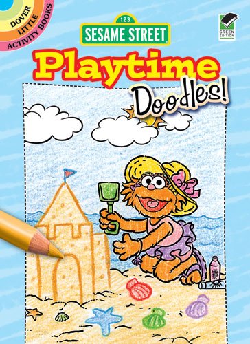 Sesame Street Playtime Doodles! (Sesame Street Activity Books) (9780486330419) by Sesame Street