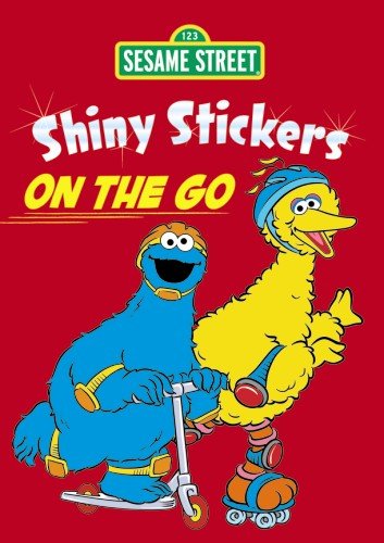 Sesame Street Shiny on the Go Stickers (Sesame Street Stickers) (9780486330433) by Sesame Street; Stickers