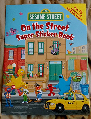 Sesame Street On the Street Super Sticker Book (Sesame Street Stickers) (9780486330570) by Sesame Street