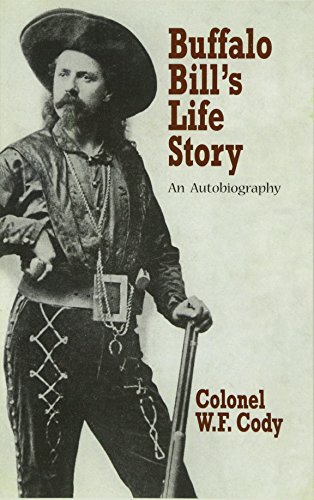 Imagen de archivo de Buffalo Bill's Life Story : An Autobiography a la venta por Better World Books