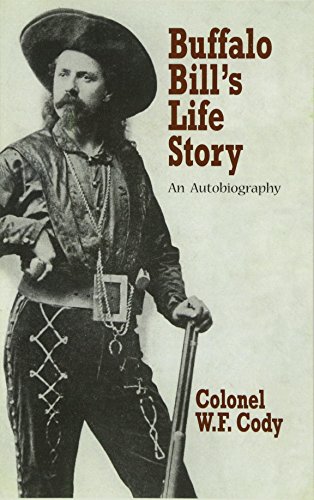 Stock image for Buffalo Bill's Life Story: An Autobiography for sale by Michael Patrick McCarty, Bookseller