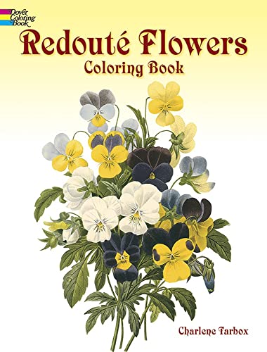 RedoutÃ© Flowers Coloring Book (Dover Flower Coloring Books) (9780486400556) by Charlene Tarbox