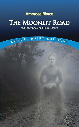 Beispielbild fr The Moonlit Road and Other Ghost and Horror Stories (Dover Thrift Editions) zum Verkauf von Wonder Book