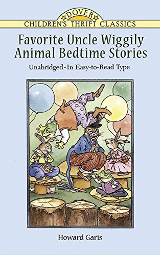 Imagen de archivo de Favorite Uncle Wiggily Animal Bedtime Stories: Unabridged in Easy-to-Read Type (Dover Children's Thrift Classics) a la venta por SecondSale
