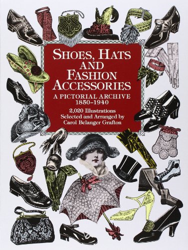 9780486401034: Shoes, Hats and Fashion Accessories: A Pictorial Archive 1850-1940